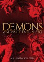 Demons:Visions of Evil in Art 1847320333 Book Cover