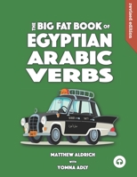 Big Fat Book of Egyptian Arabic Verbs 0985816090 Book Cover