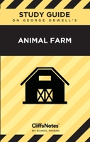 CliffsNotes on Orwell's Animal Farm: Literature Notes 1957671483 Book Cover