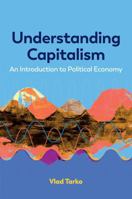 Understanding Capitalism: An Introduction to Political Economy 1509548173 Book Cover