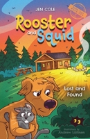 Rooster and Squid: Lost and Found 1632966867 Book Cover