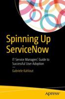 Spinning Up ServiceNow 1484225708 Book Cover