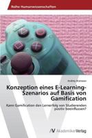 Konzeption Eines E-Learning-Szenarios Auf Basis Von Gamification 3639469259 Book Cover