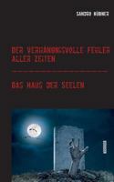 Der verhängnisvolle Fehler aller Zeiten / Das Haus der Seelen 374075317X Book Cover