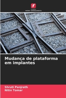 Mudança de plataforma em implantes (Portuguese Edition) 6206909859 Book Cover