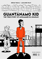 Guantánamo Kid: The True Story of Mohammed El-Gharani 1910593664 Book Cover