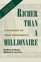 Richer Than A Millionaire: A Pathway to True Prosperity 0692912711 Book Cover