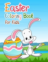 Easter Coloring Book for Kids: The Great Big Happy Easter Coloring Book for Kids Ages 2-5: Toddlers & Preschool, 50 Cute Fun Design, and high quality B08Y4T6YJ4 Book Cover