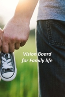 Vision Board for Family life: A Goal Tracker Journal 1692613367 Book Cover