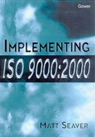 Implementing ISO 9000 0566083736 Book Cover