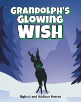 Grandolf's Glowing Wish 1637849923 Book Cover