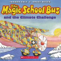 The Magic School Bus and the Climate Challenge 0545655994 Book Cover