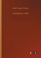 Aunt Jimmy's Will 1519207883 Book Cover