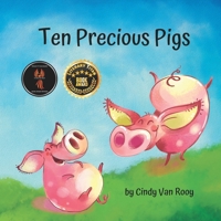 Ten Precious Pigs: A Rhyming Count to Ten Adventure B09TN45DS9 Book Cover