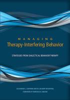 Managing Therapy-Interfering Behavior: Strategies From Dialectical Behavior Therapy 1433820978 Book Cover