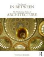 The Sacred In-Between: The Mediating Roles of Architecture 0415779642 Book Cover