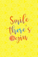 Smile There's Gin: Notebook Journal Composition Blank Lined Diary Notepad 120 Pages Paperback Yellow Texture Gin 1707057729 Book Cover