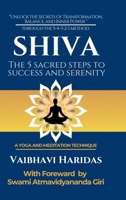 SHIVA: The 5 Steps to Success and Serenity B0DXZT36CK Book Cover