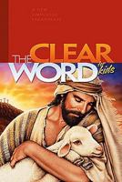 The Clear Word: An expanded paraphrase to build strong faith and nurture spiritual growth 0970011164 Book Cover