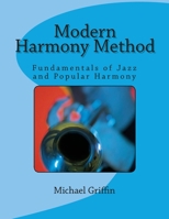 Modern Harmony Method: Fundamentals of Jazz and Popular Harmony 1484960297 Book Cover