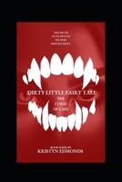 Dirty Little Fairy Tale: The Curse of Cain B0FBL6LK5V Book Cover