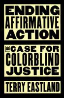 Ending Affirmative Action: The Case for Colorblind Justice