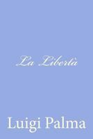 La Libertà 1479347868 Book Cover