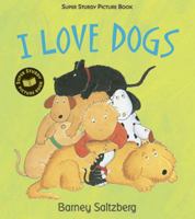 I Love Dogs: Super Sturdy Picture Books 0763625876 Book Cover