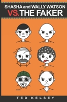 Shasha and Wally Watson Vs. The Faker 1523760907 Book Cover
