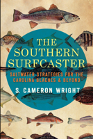 The Southern Surfcaster 1609496779 Book Cover