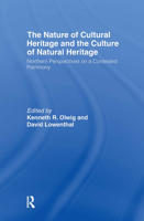 The Nature of Cultural Heritage, and the Culture of Natural Heritage 1138976822 Book Cover