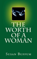 The Worth of a Woman 1726234444 Book Cover