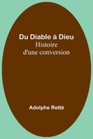 Du Diable à Dieu: Histoire d'une conversion 9357393978 Book Cover