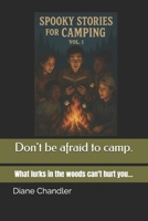 Spooky Stories For Camping Vol. 1 B0FB46BVYQ Book Cover