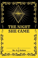 The Night She Came B0F9ZQZ183 Book Cover