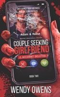 Couple Seeking Girlfriend: A Steamy Suspenseful Psychological Thriller about a couple seeking a third B0GYNWVBY5 Book Cover