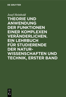 Theorie Und Anwendung Der Funktionen Einer Komplexen Veränderlichen. Ein Lehrbuch Für Studierende Der Naturwissenschaften Und Technik, Erster Band (German Edition) 3486776622 Book Cover