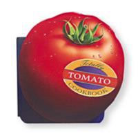 The Totally Tomato Cookbook (Totally Cookbooks) 0890877882 Book Cover