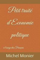Petit traité d'Economie politique: à l'usage des Français B0G3Q8X121 Book Cover