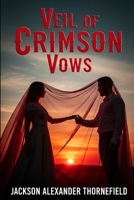 Veil of Crimson Vows B0F9ZYZ7K9 Book Cover