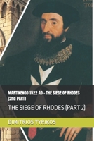 MARTINENGO 1522 AD - THE SIEGE OF RHODES (2nd PART): THE SIEGE OF RHODES (PART 2) B0FQ3WL6YW Book Cover