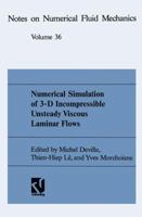 Numerical Simulation of 3-D Incompressible Unsteady Viscous Laminar Flows 3663000710 Book Cover