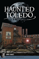 Haunted Toledo 1467150835 Book Cover