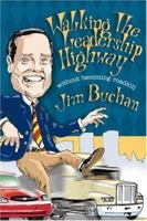 Walking the Leadership Highway Without Becoming Roadkill 1573123277 Book Cover