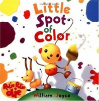 Little Spot of Color (Rolie Polie Olie) 0736401725 Book Cover
