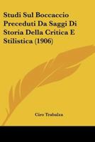 Studi Sul Boccaccio Preceduti Da Saggi Di Storia Della Critica E Stilistica (1906) 1147810141 Book Cover