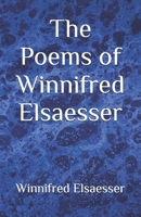 The Poems of Winnifred Elsaesser B0DQKSLSKH Book Cover