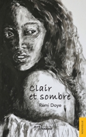 Clair et sombre (French Edition) 2385801345 Book Cover