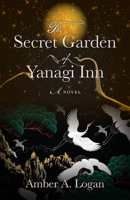 The Secret Garden of Yanagi Inn 0744306469 Book Cover