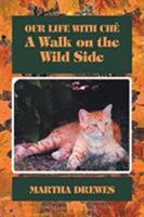 Our Life With Ché: A Walk on the Wild Side 1644712911 Book Cover